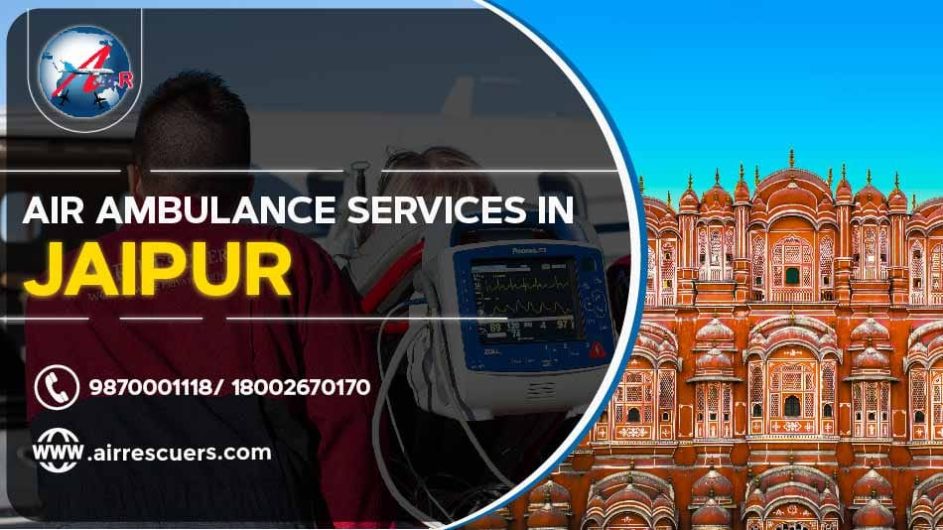 Air Ambulance Services in Jaipur